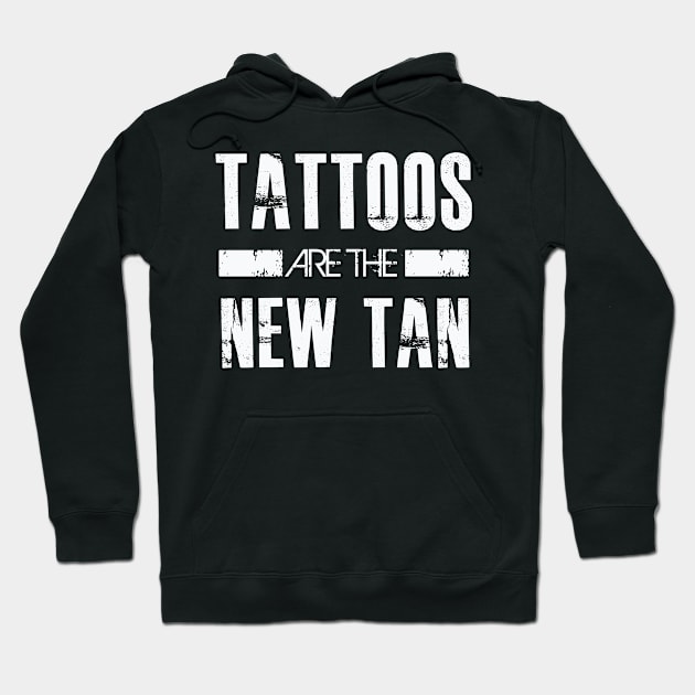 Tattoos are the new tan Hoodie by nobletory